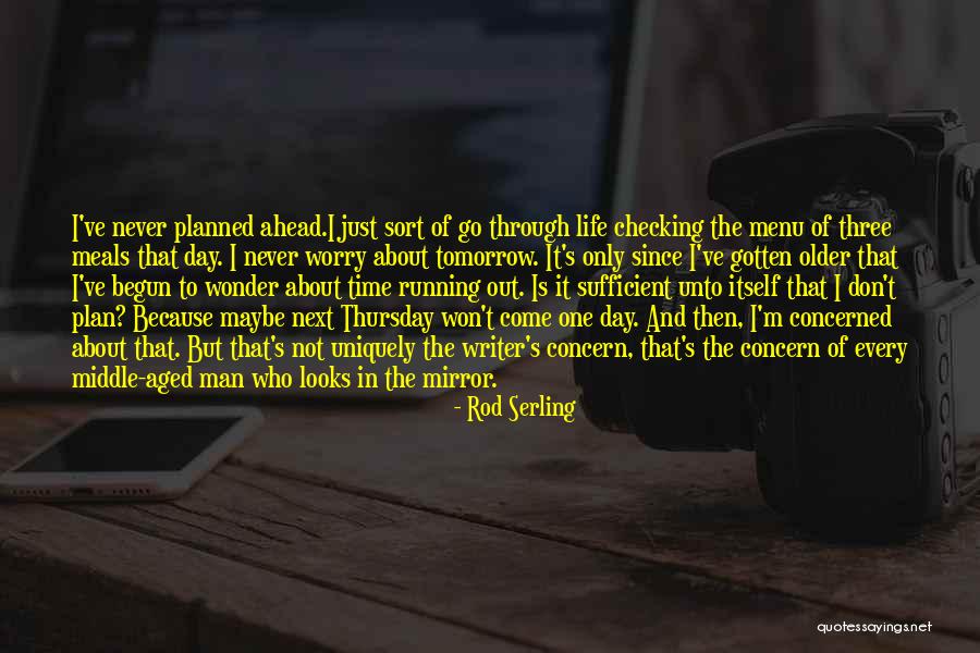 Running Through Life Quotes By Rod Serling