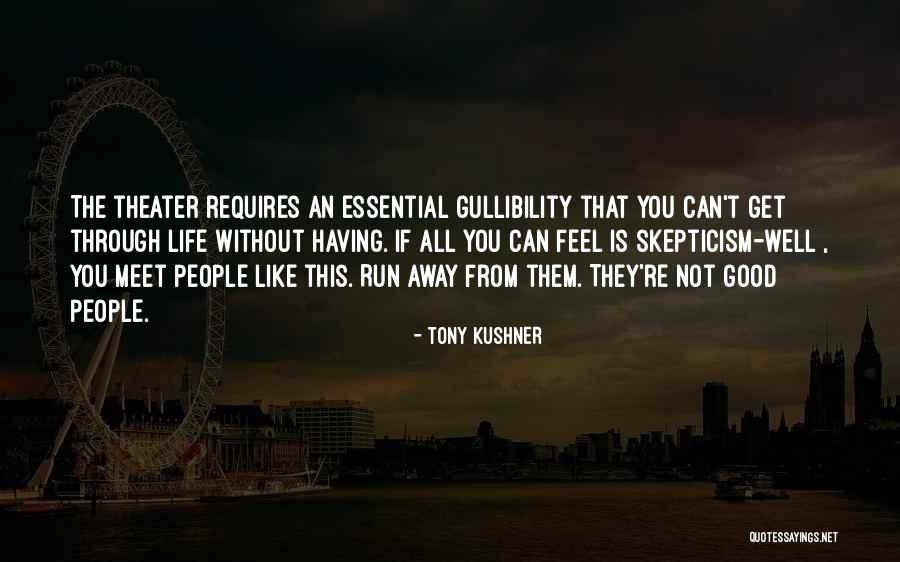 Running Through Life Quotes By Tony Kushner