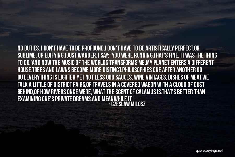 Running To Your Dreams Quotes By Czeslaw Milosz