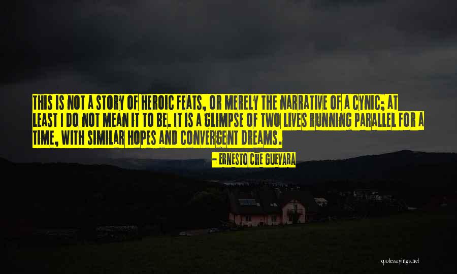 Running To Your Dreams Quotes By Ernesto Che Guevara Running To Your Dreams Quotes By Ernesto Che Guevara