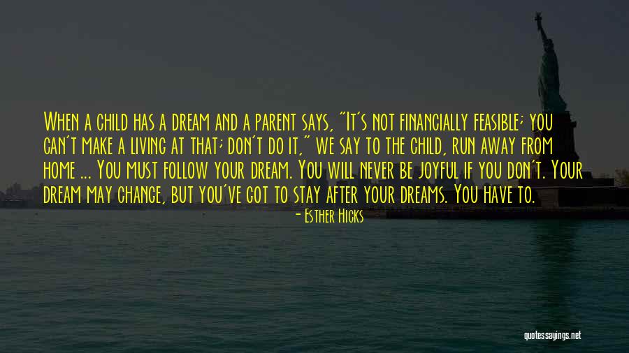 Running To Your Dreams Quotes By Esther Hicks Running To Your Dreams Quotes By Esther Hicks
