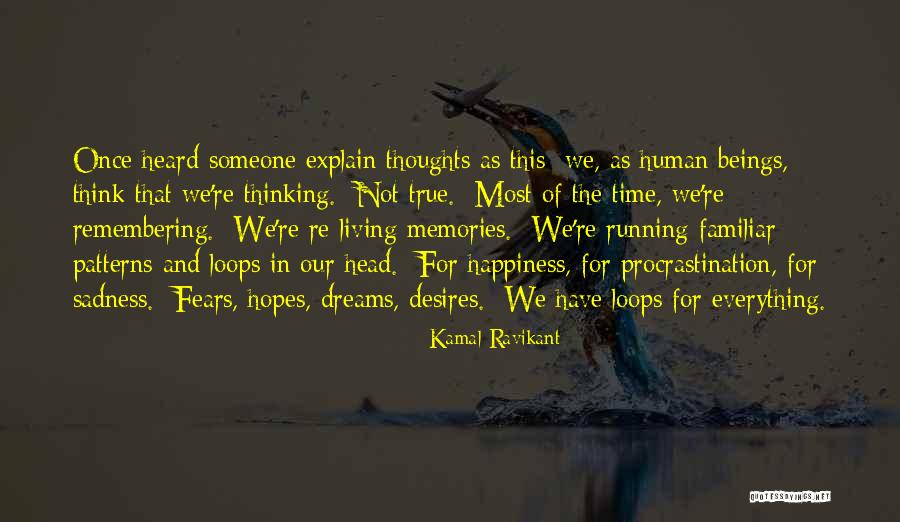 Running To Your Dreams Quotes By Kamal Ravikant Running To Your Dreams Quotes By Kamal Ravikant
