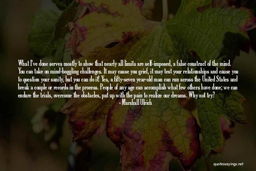 Running To Your Dreams Quotes By Marshall Ulrich Running To Your Dreams Quotes By Marshall Ulrich