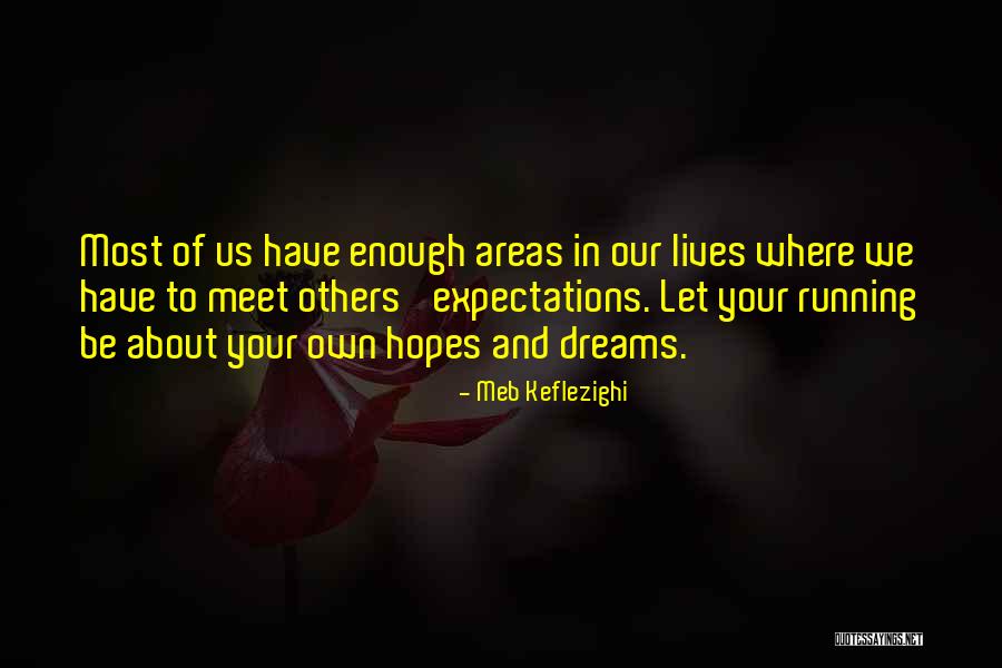 Running To Your Dreams Quotes By Meb Keflezighi Running To Your Dreams Quotes By Meb Keflezighi