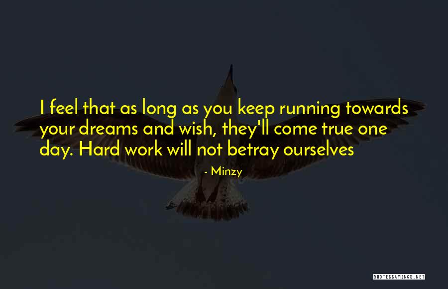 Running To Your Dreams Quotes By Minzy