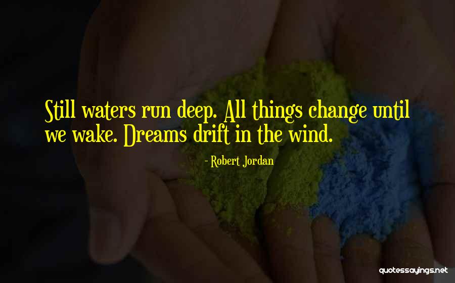 Running To Your Dreams Quotes By Robert Jordan