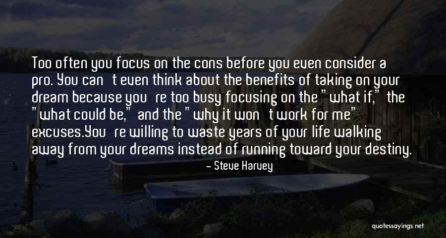 Running To Your Dreams Quotes By Steve Harvey Running To Your Dreams Quotes By Steve Harvey