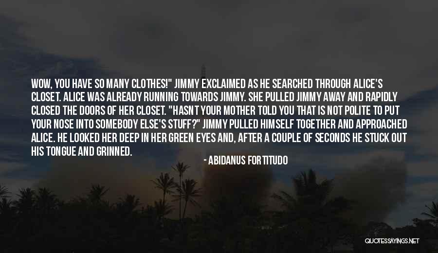 Running Towards Quotes By Abidanus Fortitudo Running Towards Quotes By Abidanus Fortitudo
