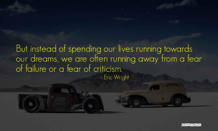 Running Towards Quotes By Eric Wright