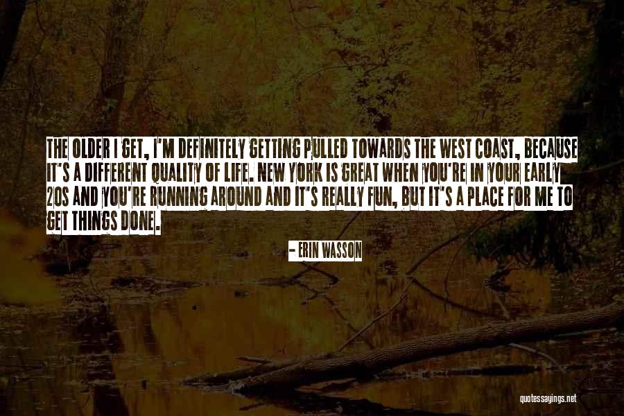 Running Towards Quotes By Erin Wasson Running Towards Quotes By Erin Wasson