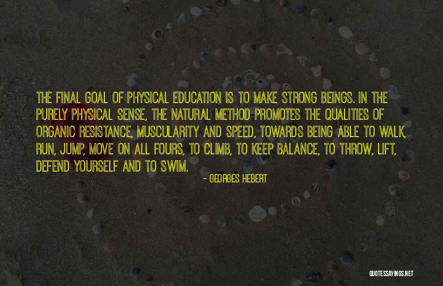 Running Towards Quotes By Georges Hebert Running Towards Quotes By Georges Hebert