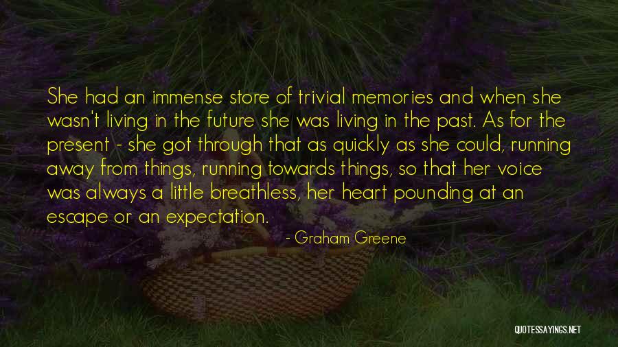 Running Towards Quotes By Graham Greene Running Towards Quotes By Graham Greene