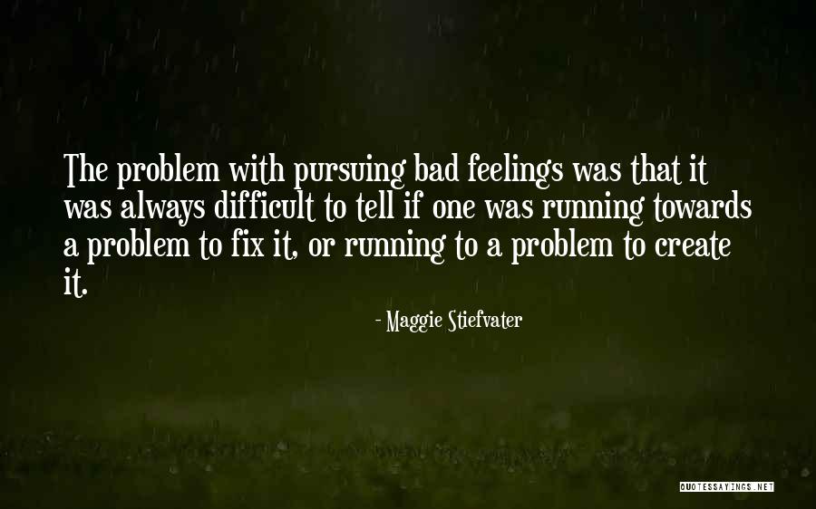 Running Towards Quotes By Maggie Stiefvater Running Towards Quotes By Maggie Stiefvater