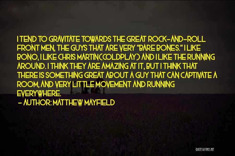 Running Towards Quotes By Matthew Mayfield
