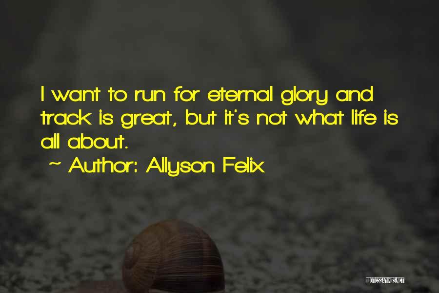 Running Track Quotes By Allyson Felix