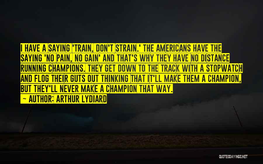 Running Track Quotes By Arthur Lydiard