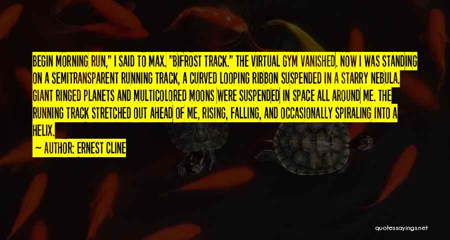 Running Track Quotes By Ernest Cline