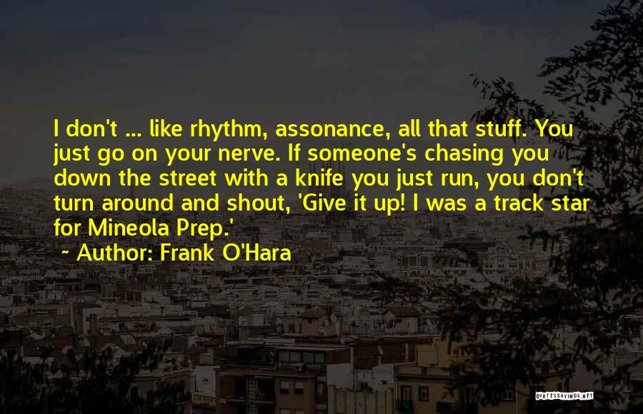 Running Track Quotes By Frank O'Hara