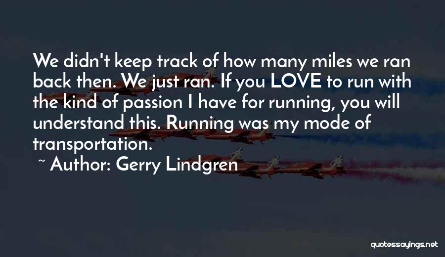 Running Track Quotes By Gerry Lindgren