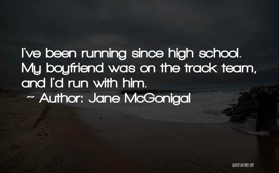 Running Track Quotes By Jane McGonigal