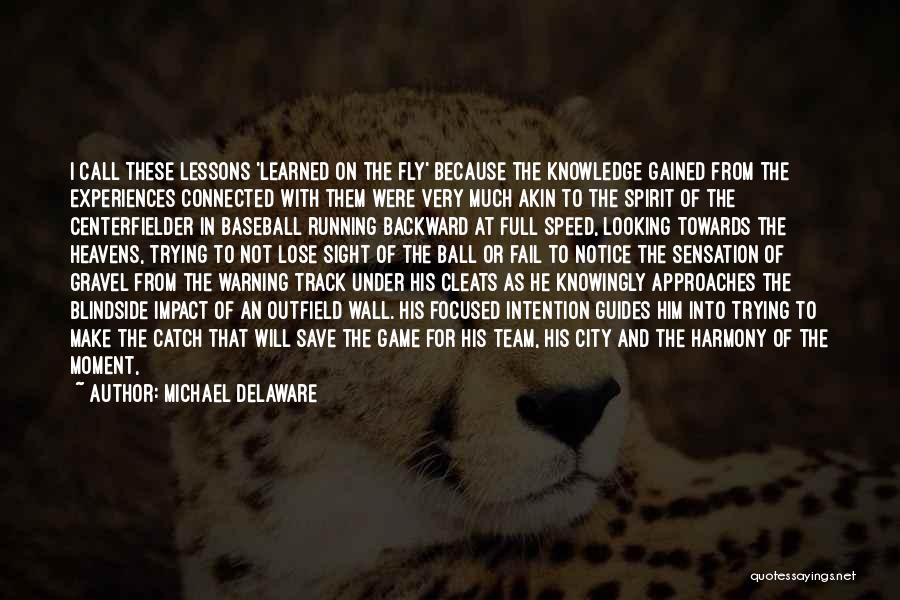 Running Track Quotes By Michael Delaware