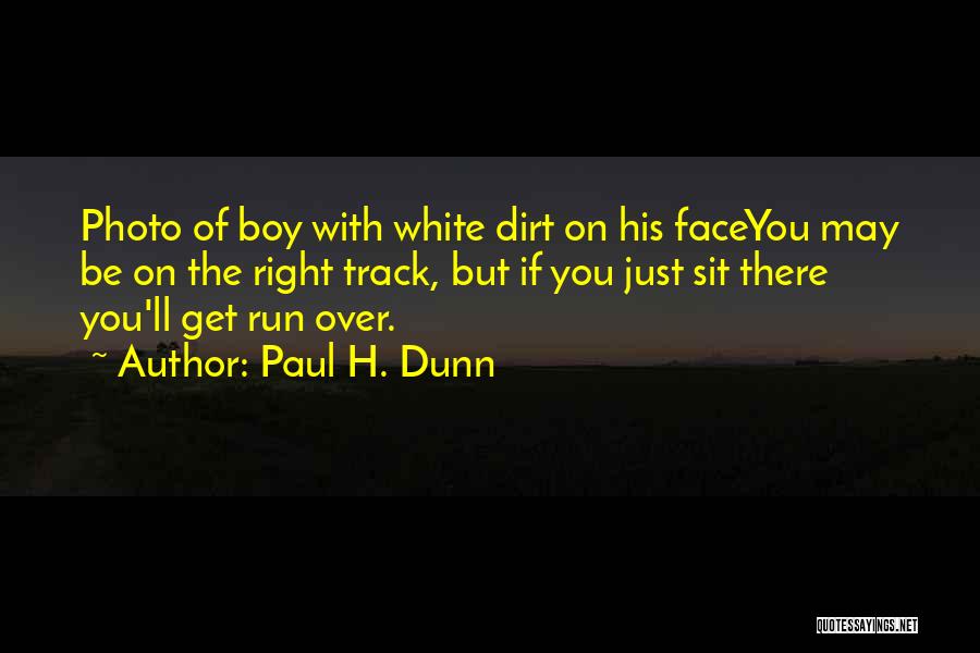 Running Track Quotes By Paul H. Dunn