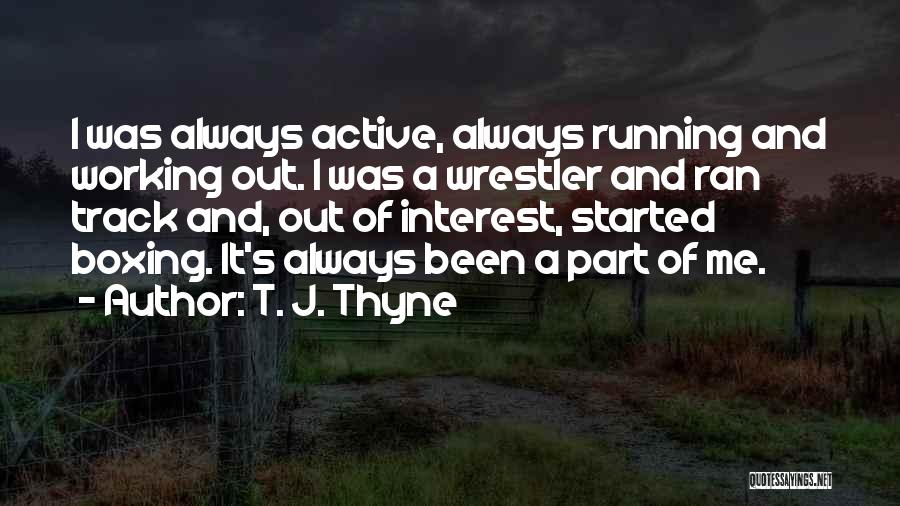 Running Track Quotes By T. J. Thyne