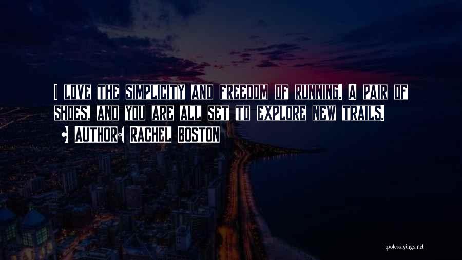 Running Trails Quotes By Rachel Boston