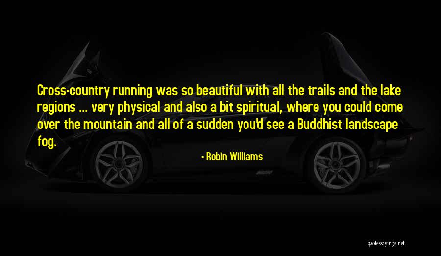 Running Trails Quotes By Robin Williams