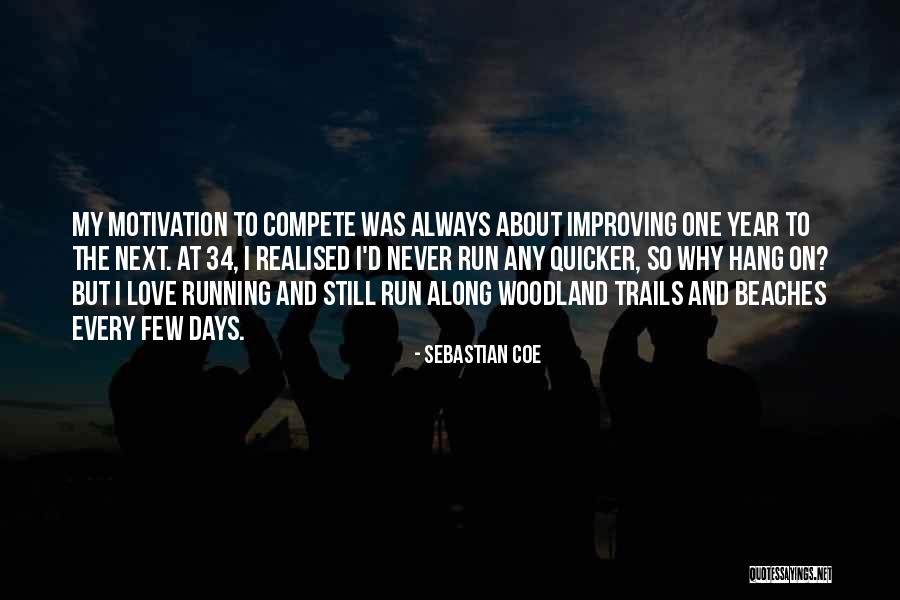 Running Trails Quotes By Sebastian Coe