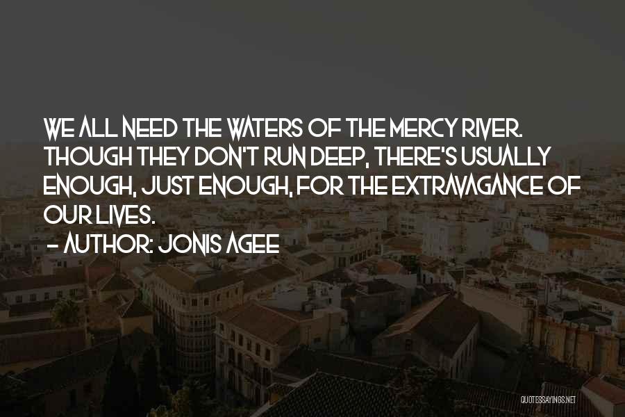 Running Water Quotes By Jonis Agee