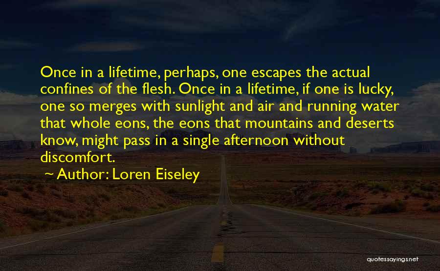 Running Water Quotes By Loren Eiseley