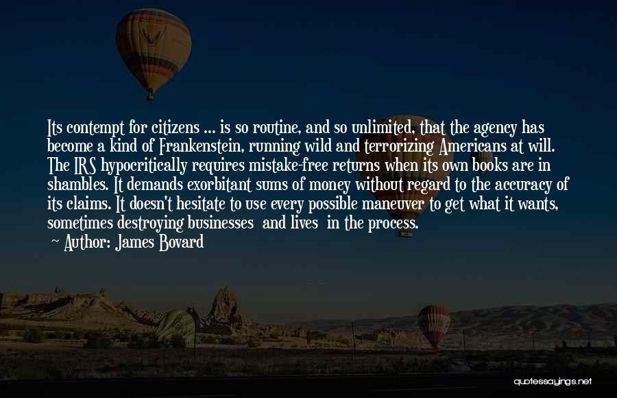 Running Wild And Free Quotes By James Bovard