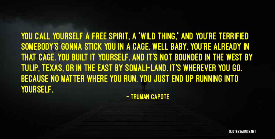 Running Wild And Free Quotes By Truman Capote