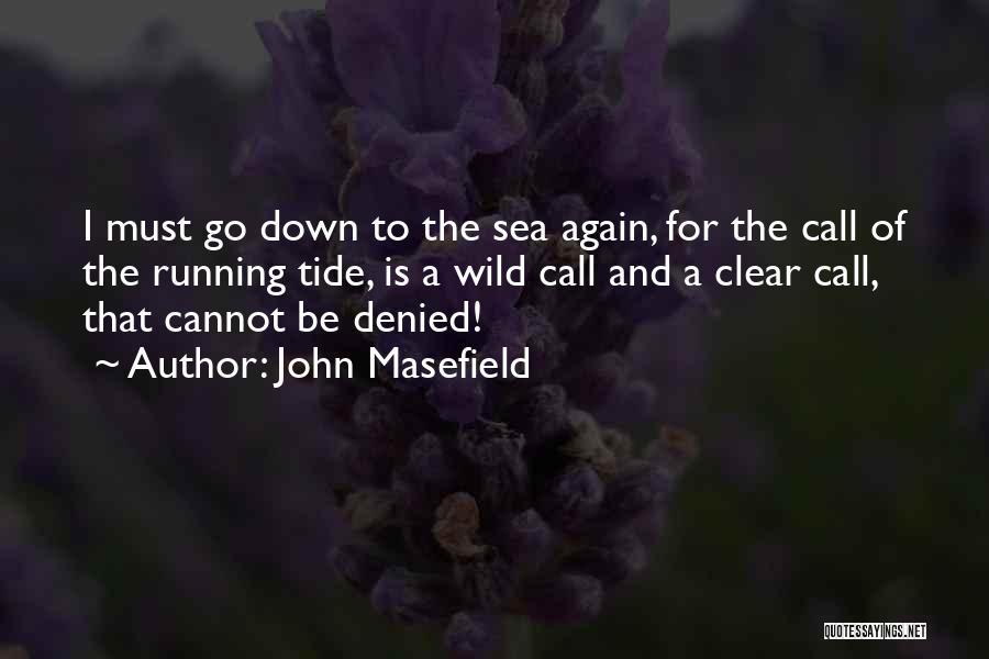Running Wild Quotes By John Masefield