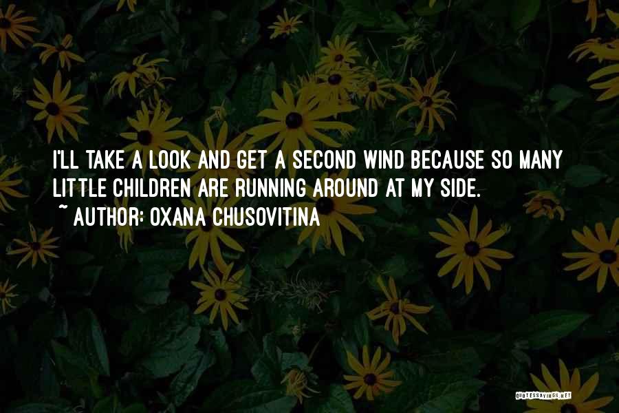 Running Wind Quotes By Oxana Chusovitina