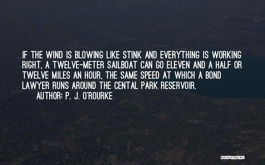 Running Wind Quotes By P. J. O'Rourke