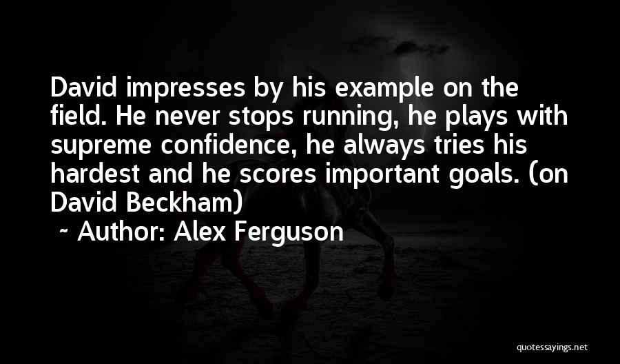 Running With Confidence Quotes By Alex Ferguson