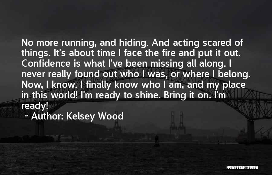Running With Confidence Quotes By Kelsey Wood