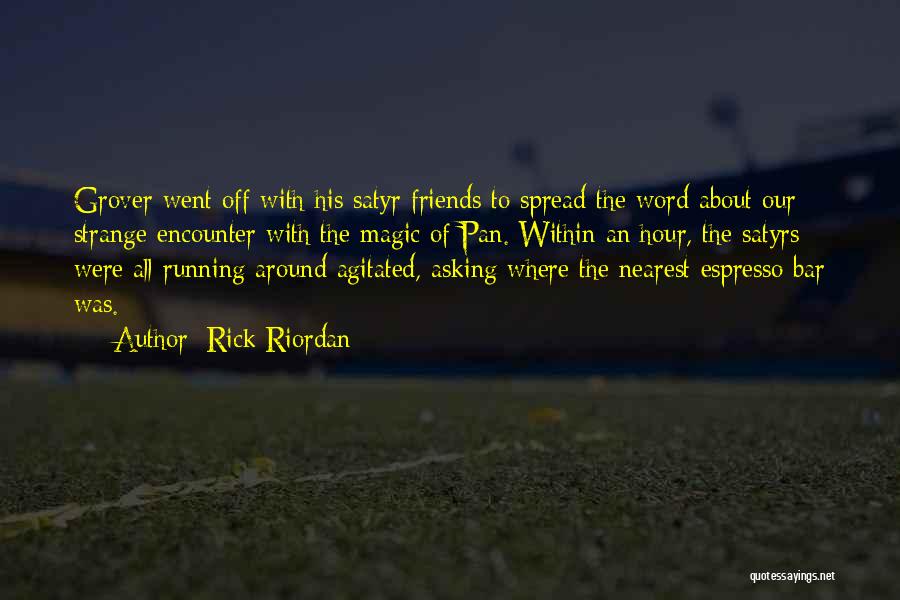 Running With Friends Quotes By Rick Riordan