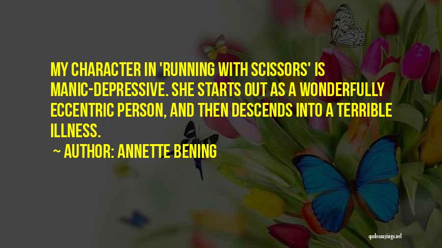 Running With Scissors Quotes By Annette Bening