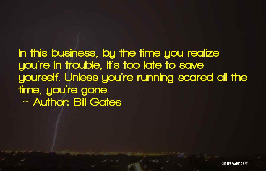 Running Your Own Business Quotes By Bill Gates
