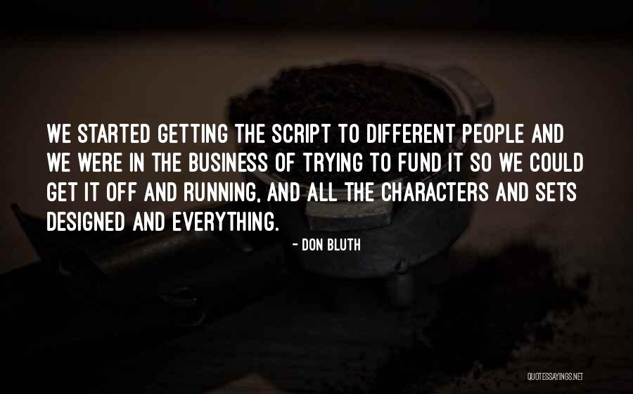 Running Your Own Business Quotes By Don Bluth Running Your Own Business Quotes By Don Bluth