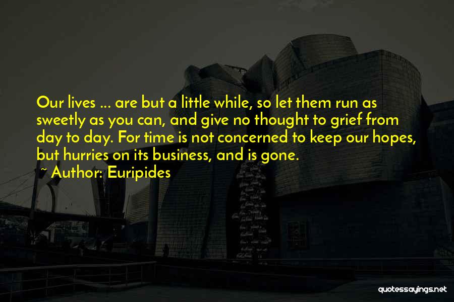 Running Your Own Business Quotes By Euripides