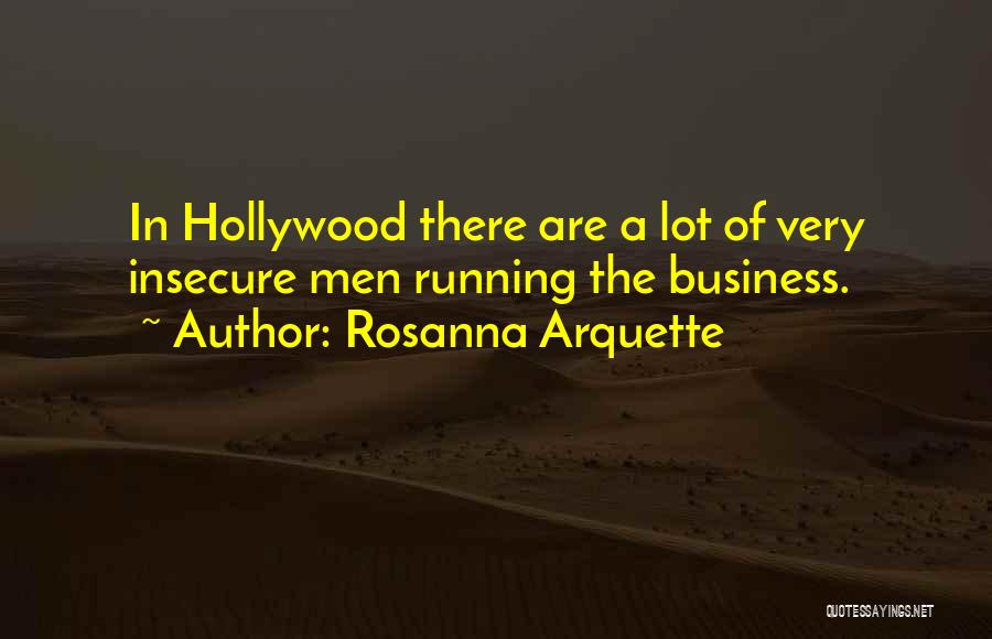 Running Your Own Business Quotes By Rosanna Arquette