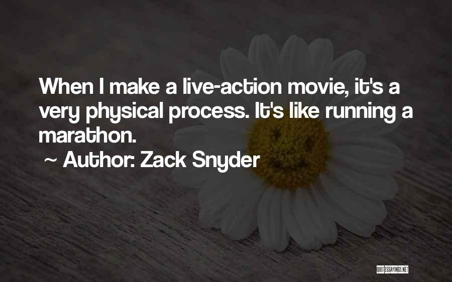 Running Zack Quotes By Zack Snyder