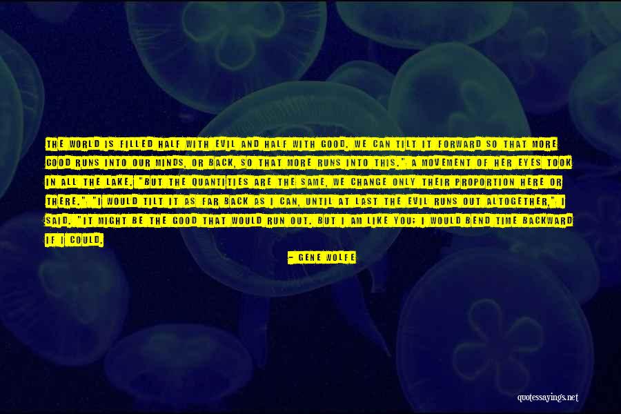 Runs The World Quotes By Gene Wolfe Runs The World Quotes By Gene Wolfe