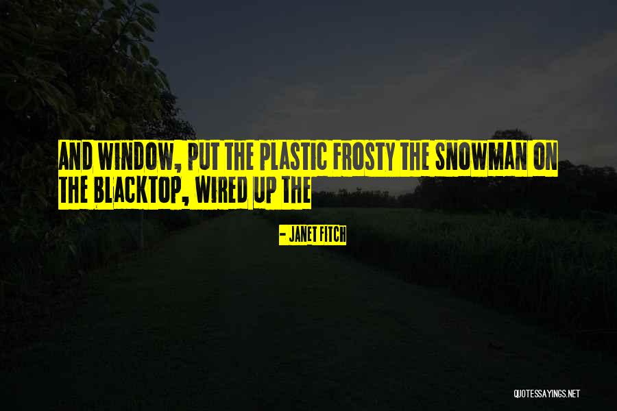 Ruotsalainen Hetki Quotes By Janet Fitch Ruotsalainen Hetki Quotes By Janet Fitch