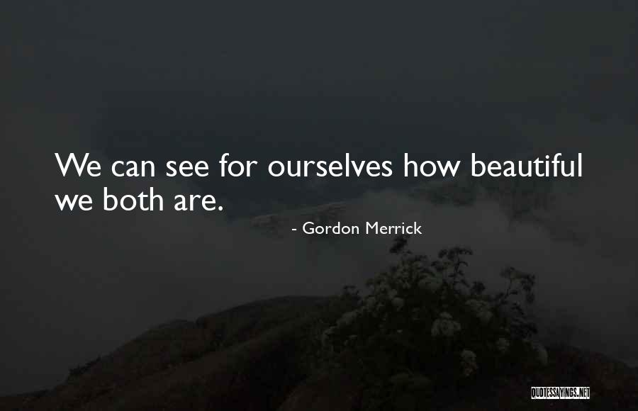 Rupanjali Saikia Quotes By Gordon Merrick Rupanjali Saikia Quotes By Gordon Merrick