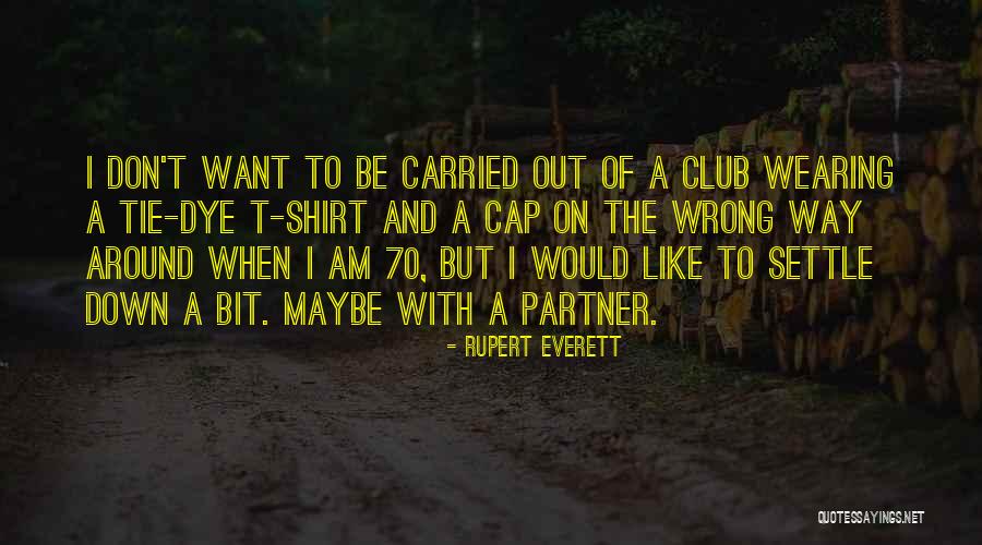 Rupert Everett Quotes 1240128